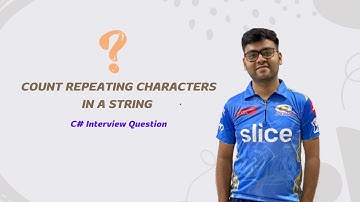 Count Repeating Characters in a String using C# | Interview Question and Answer