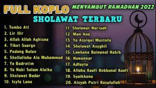 FULL KOPLO SHOLAWAT TERBARU MENYAMBUT RAMADHAN 2022 | TOMBO ATI - LIR ILIR - ALLAH ALLAH AGHISNA