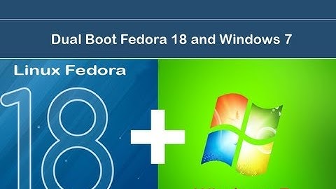 Dual boot Installation windows 7 and fedora 18