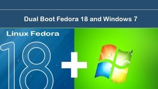 Dual boot Installation windows 7 and fedora 18