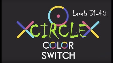 Color Switch - Circle | Levels 31-40 | Gameplay and Commentary