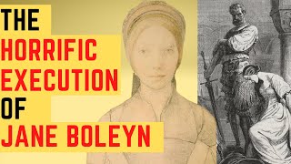 The HORRIFIC Execution Of Jane Boleyn  Anne Boleyn's Sister In Law