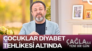 Diyabet Hastalığının Tehlikeleri - Çağla İle Yeni Bir Gün 1244. Bölüm