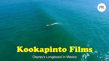 Kookapinto Films | Osprey Surfboard | Beautiful surfing on small waves in Mexico