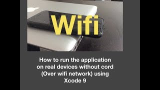 Famous Xcode 9 : Now you can run your application on real devices over wifi without cord. Profile