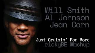 Will Smith Vs Al Johnson Jean Carn - Just Cruisingfor More Rickybe Mashup