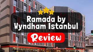 Ramada By Wyndham Istanbul Alibeykoy Istanbul Review - Should You Stay At This Hotel?