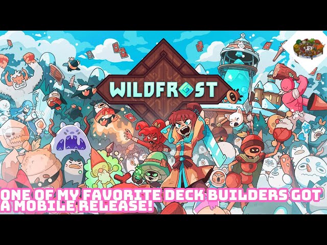One Of My Favorite Deck Builders Got A MOBILE RELEASE! | Wildfrost