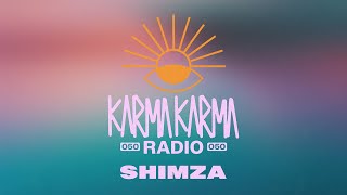 Karma Karma Radio 050 Shimza From Chinois Ibiza