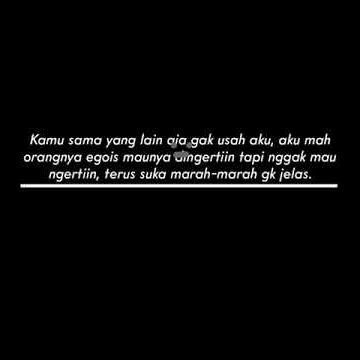 Story wa || Sayang tolong jangan marah marah
