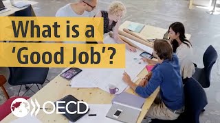 A good quality job: What it is and why it matters