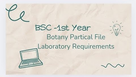 Botany- Laboratory requirements, BSC-1 st year.  Botany  partical  File