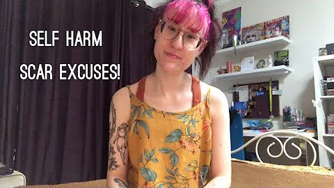 Self Harm Scar Excuses