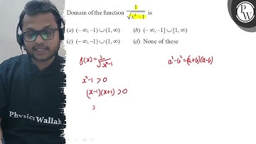Domain of the function \( \frac{1}{\sqrt{x^{2}-1}} \) is (a) \( (-\...