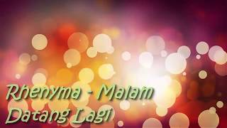 Rhenyma - Malam Datang Lagi  -  Lagu Buat Mantan Kekasih Enak di Dengar