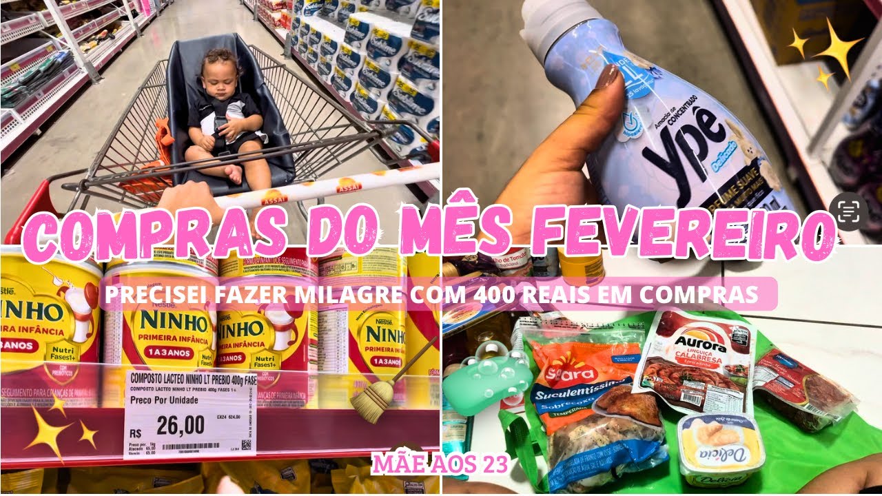 COMPRAS DO MÊS DE FEVEREIRO COM 400,00 || ASSAÍ ATACADISTA 