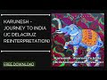 Karunesh  a journey to india jc delacruz reinterpretation free download organichouse