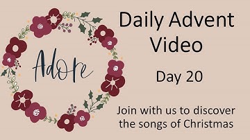 Daily Advent Video - Day 20