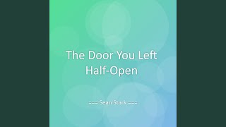 The Door You Left Half-Open