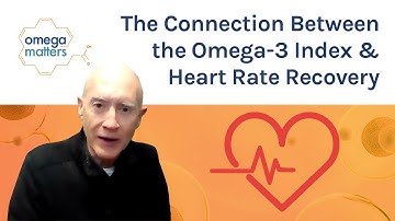 OmegaMatters: Episode 2 - The Omega 3 Index & Heart Rate Recovery Paper