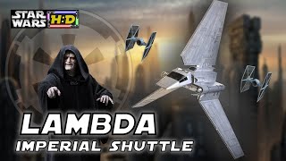 LAMBDA-CLASS IMPERIAL SHUTTLE - Breakdown/Trivia! |Star Wars Hyperspace Database|