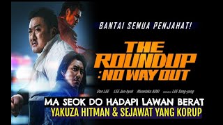 The Roundup : No Way Out,  Ma Seokdo Hadapi Lawan Ganas, Hitman dan Sejawat Korup