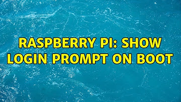 Raspberry Pi: Show login prompt on boot (2 Solutions!!)