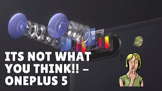 ONEPLUS 5 - WHAT YOU DON`T KNOW SECRETS REVEALED DID ONEPLUS CHEAT?