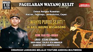 LIVE SIANG 🔴WAYANG KULIT LAKON WAHYU PURBO SEJATI || DALANG KI AXEL AGUNG WICAKSONO || CEPER-KLATEN