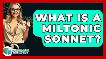 What Is A Miltonic Sonnet? - The Language Library