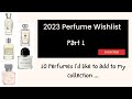 2023 Perfume wish list #perfume, #wishlist, #2023 #fragrance #perfumecollection
