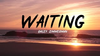 Bailey Zimmerman  Waiting S