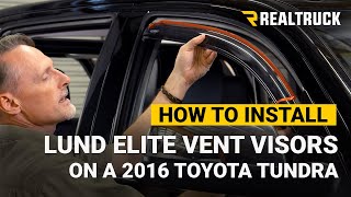 How to Install Lund Elite Vent Visors on a 2016 Toyota Tundra