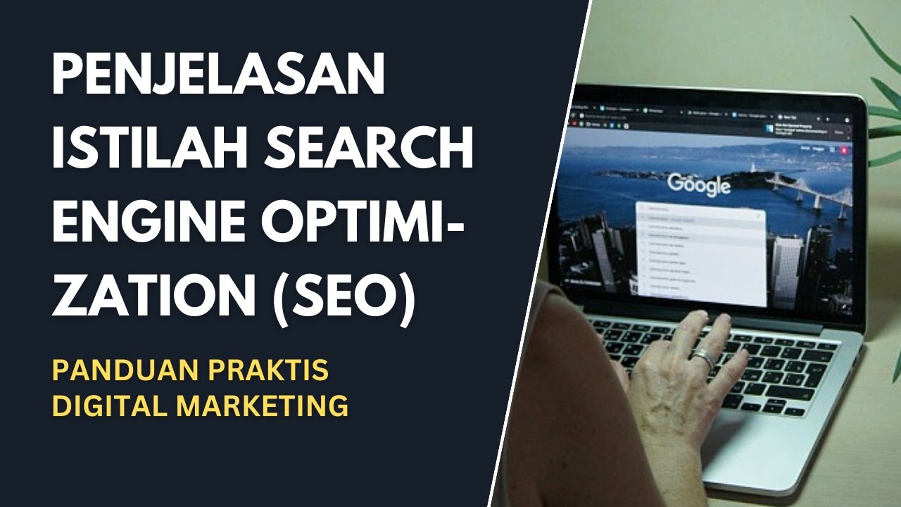 Penjelasan Search Engine Optimization SEO Ilmu Digital Marketing | Panduan Cara Optimasi Kata Kunci
