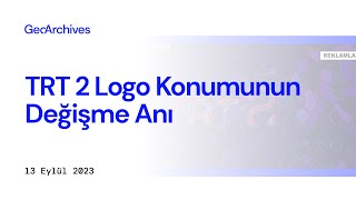 Trt 2 Logo Konumunun Değişim Anı 13 Eylül 2023 Çarşamba