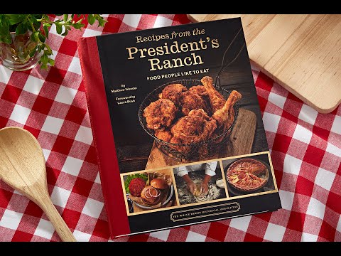Recipes from the President's Ranch - Recipes from the President's Ranch
