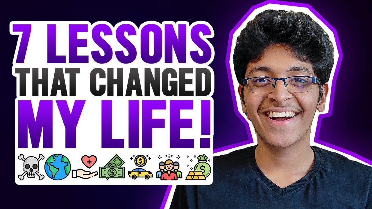 7 Lessons That Changed My Life