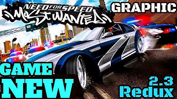 NFS Most Wanted REDUX 2.3 | Ultimate Overhaul, Cars & Graphics Mod in 4K [Re-Upload]