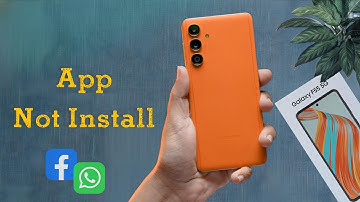 Samsung Galaxy F55 App Not Install Problem | Samsung F55 me Apps Install Nahi Ho Raha Hai
