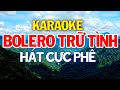 Karaoke Nhạc Sống - LK Trữ Tình, Bolero, Sến Cực Hay - Nhạc Sống Trữ Tình Karaoke 2021