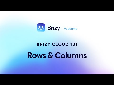 Find out How to Easily Master Rows & Columns in Brizy Cloud! Lesson 11