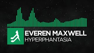 [Moombahcore] - Everen Maxwell - Hyperphantasia