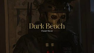 Dark Beach - Pastel Ghost (Tazzy Remix)