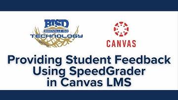 Providing Student Feedback Using SpeedGrader in Canvas LMS
