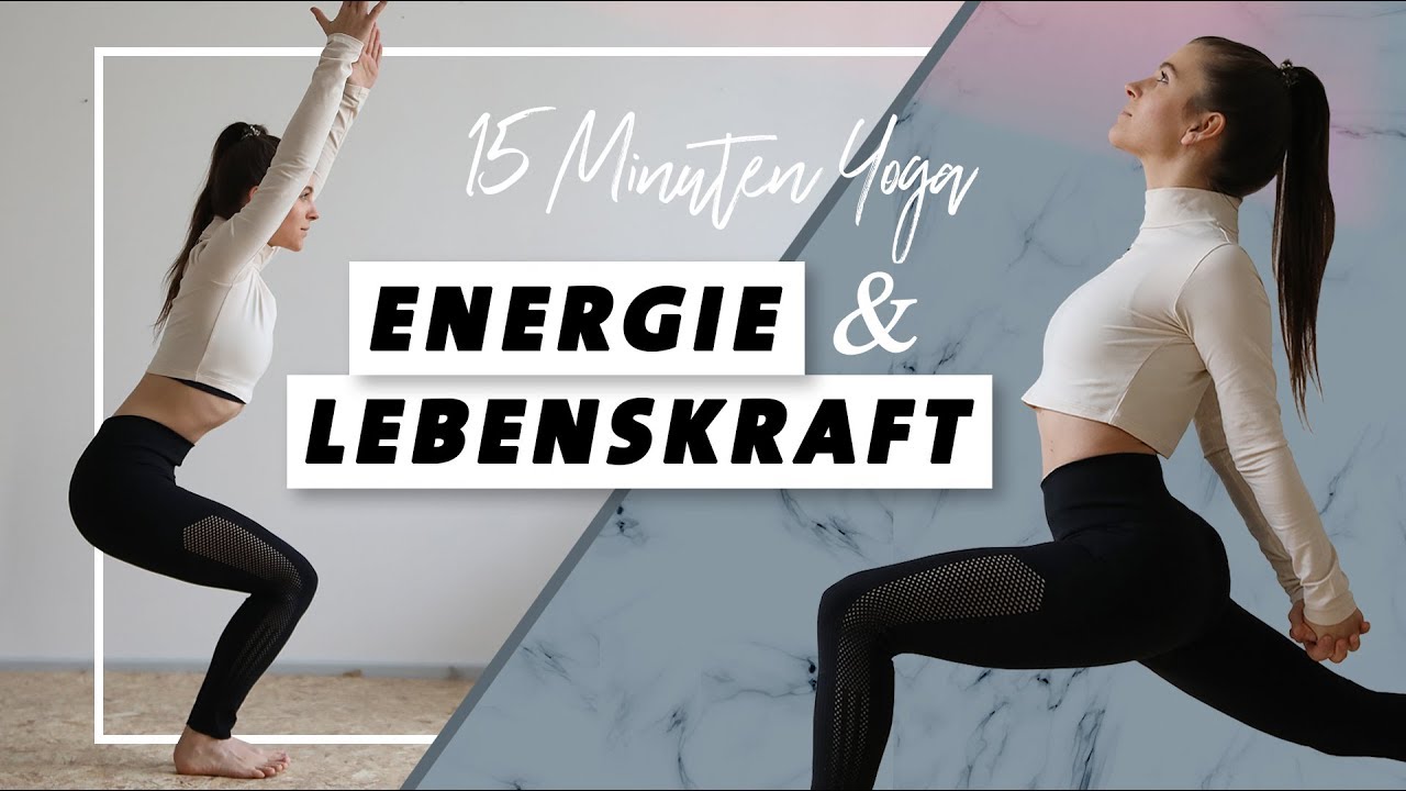 Yoga für Energie und Lebenskraft | Körper stärken  | In 15 Minuten wach und voller Power!