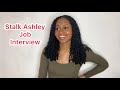 Stalk Ashley Job Interview | @nitroimmortal