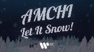 AMCHI — Let It Snow! (Lyric Video)