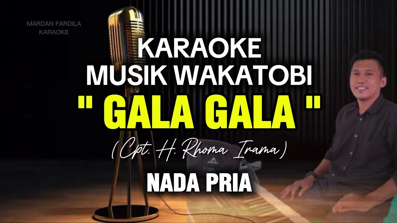 KARAOKE JOGET WAKATOBI - GALA GALA - RHOMA IRAMA - NADA PRIA