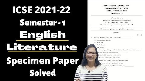 ICSE Class 10 English Literature  Semester 1 Specimen Paper Solution 2021-22