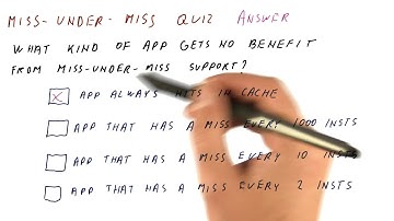 Miss Under Miss Quiz Quiz Solution - Georgia Tech - HPCA: Part 4